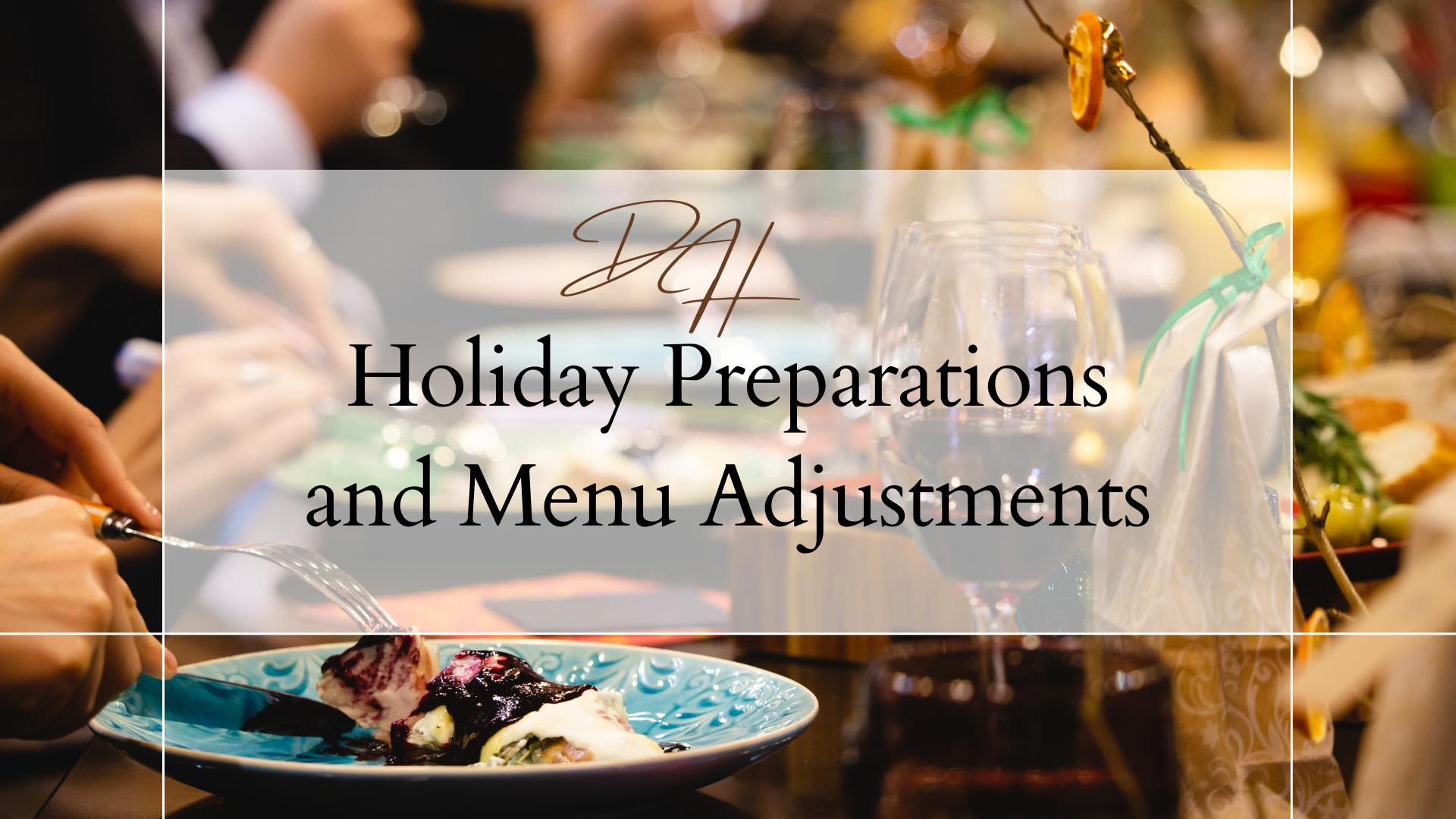Holiday Menu Adjustments